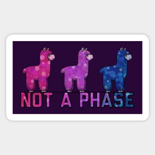 Not A Phase Sticker